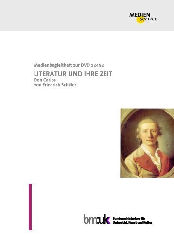 Literatur und ihre Zeit. Don Carlos von Friedrich Schiller ...