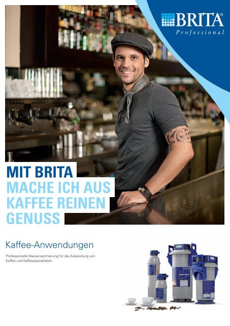 MIT BRITA MACHE ICH AUS KAFFEE REINEN GENUSS