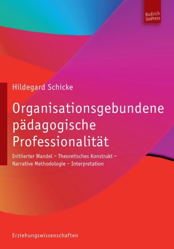 Organisationsgebundene pädagogische Professionalität - Budrich