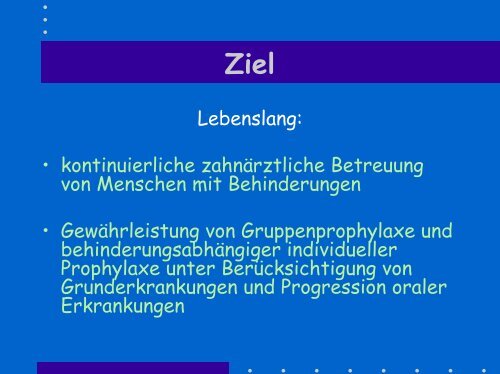 Grundlagen primärer Prävention oraler Krankheiten Das behinderte ...