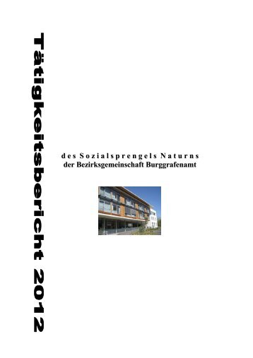 Bericht Sprengel Naturns - Jahr 2012 - Bezirksgemeinschaft ...