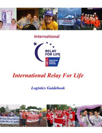 International Relay For Life logistics guidebook - Irish Cancer Society