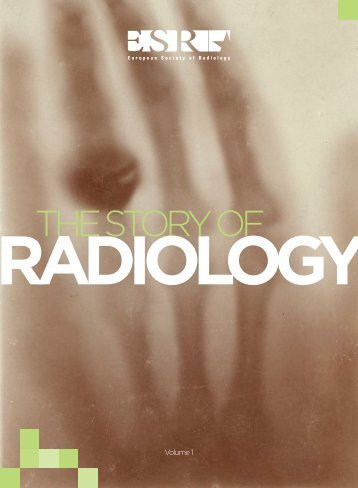 The Story of Radiology, Volume I (PDF - CIRSE.org