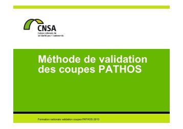 Formation 2013 - 3 Méthode validation [Mode de compatibilité] - Cnsa