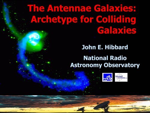 The Antennae Galaxies: Archetype for Colliding Galaxies