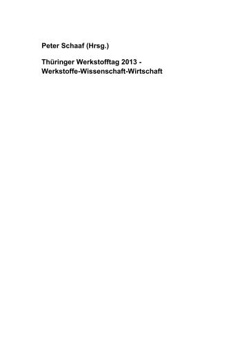 Thüringer Werkstofftag 2013 : Werkstoffe-Wissenschaft-Wirtschaft ...