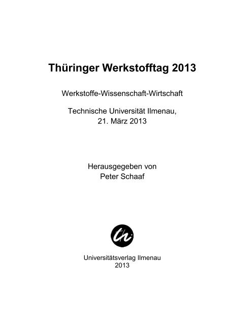 Thüringer Werkstofftag 2013 : Werkstoffe-Wissenschaft-Wirtschaft ...