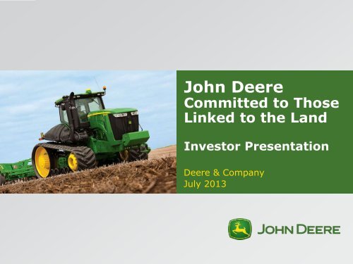 July investor presentation - John Deere