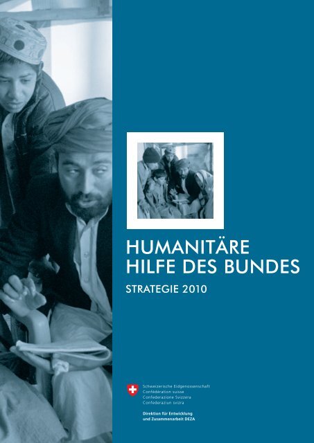 HUMANITÄRE HILFE DES BUNDES - Deza - admin.ch