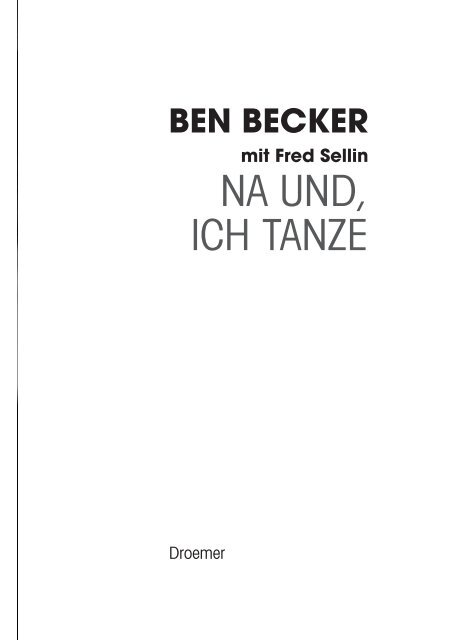 BEN BECKER NA UND, ICH TANZE - Verlagsgruppe Droemer Knaur