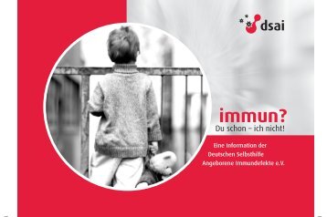 Download - DSAI - Deutsche Selbsthilfe Angeborene Immundefekte