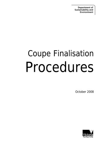 Coupe Finalisation Procedures - Department of Sustainability and ...