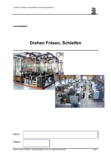 Drehen Fräsen, Schleifen