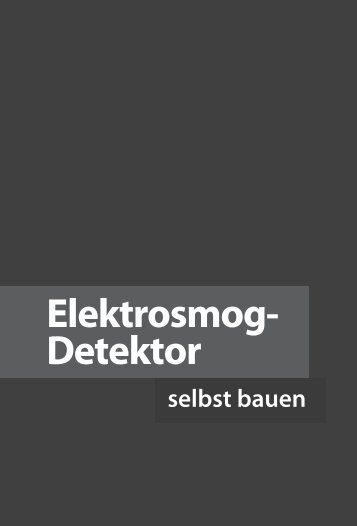 Elektrosmog-Detektor selber bauen - Leseprobe - ELV