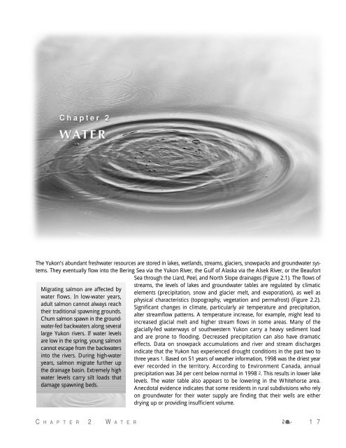 The Yukon's abundant freshwater resources are stored in lakes ...