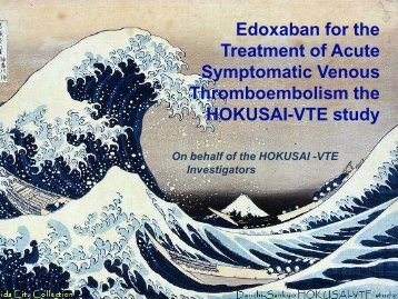 Treatment of venous thromboembolism, the Hokusai VTE study