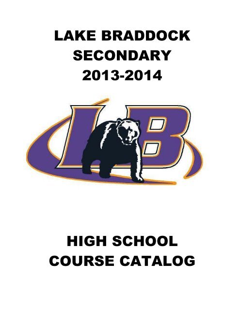 LAKE BRADDOCK SECONDARY 2013-2014 HIGH SCHOOL ...