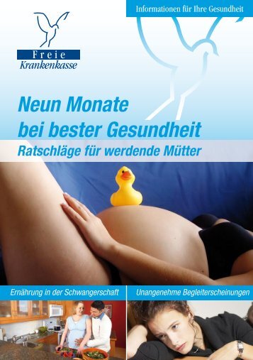 Neun Monate bei bester Gesundheit - Freie