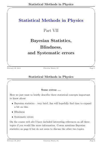 Statistical Methods in Physics Part VII Bayesian Statistics, Blindness ...