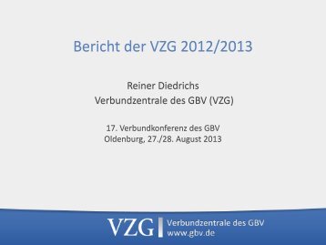 Bericht der Verbundzentrale und zur Zukunft der Verbünde - GBV