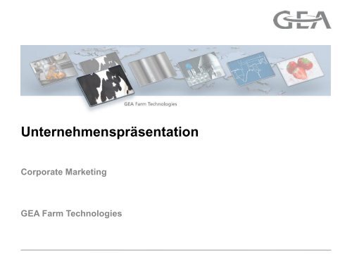 Unternehmenspräsentation - GEA Farm Technologies