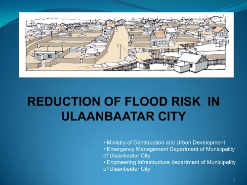 REDUCTION OF FLOOD RISK IN ULAANBAATAR CITY - GFDRR