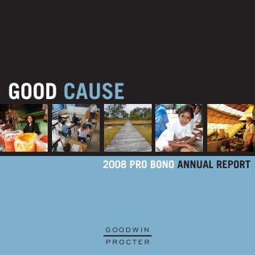 2008 Pro Bono Annual Report - Goodwin Procter LLP