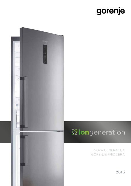 Pdf katalog: Gorenje ION GENERATION Nova generacija frižidera