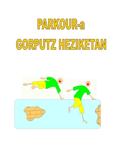 PARKOUR-a GORPUTZ HEZIKETAN Euskaraz - gorputzheziketa.net