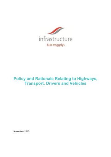 Policy and Rationale Relating to Highways, Transport, Drivers and ...