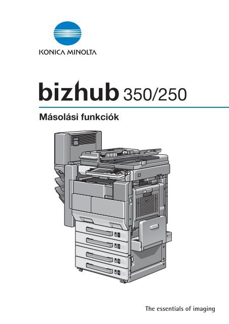 Konica Minolta Bizhub 250 Felhasználói kézikönyv - GRAPHAX.HU ...