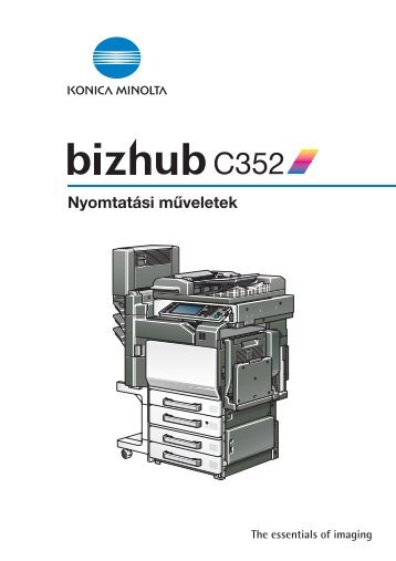 Konica Minolta Bizhub C352 Print kézikönyv - GRAPHAX.HU ...