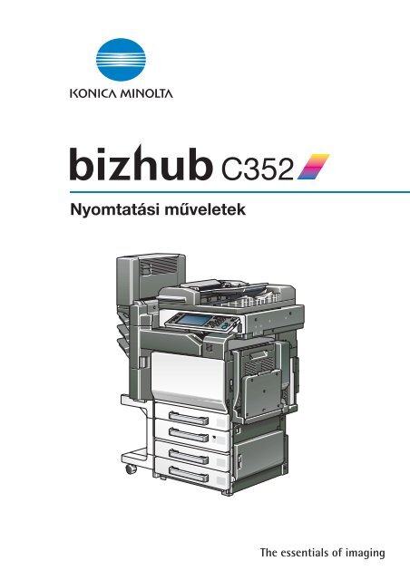 Konica Minolta Bizhub C352 Print kézikönyv - GRAPHAX.HU ...