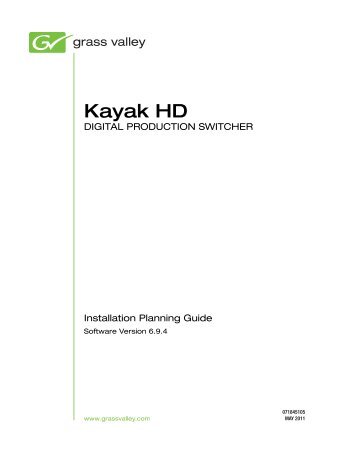 Kayak HD Installation & Service Manual, version 6.9.4 - Grass Valley