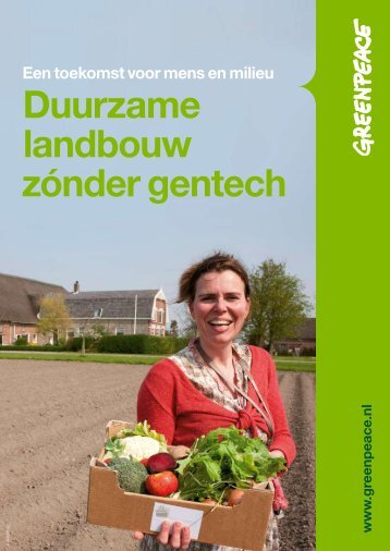 Duurzame landbouw zónder gentech - Greenpeace Nederland