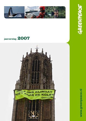 jaarverslag 2007 - Greenpeace Nederland