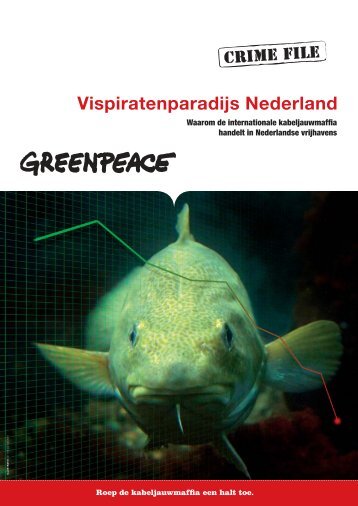Vispiratenparadijs Nederland - Greenpeace Nederland