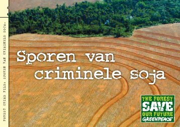 FOREST CRIME FILE: SPOREN VAN CRIMINELE SOJA.