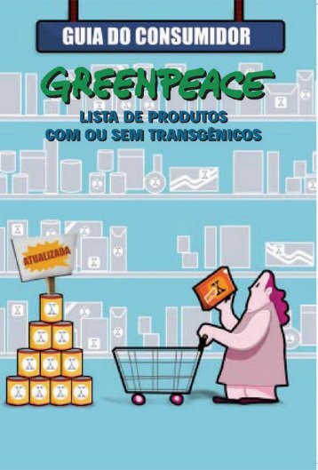 Guia do consumidor - lista de produtos com ou sem ... - Greenpeace