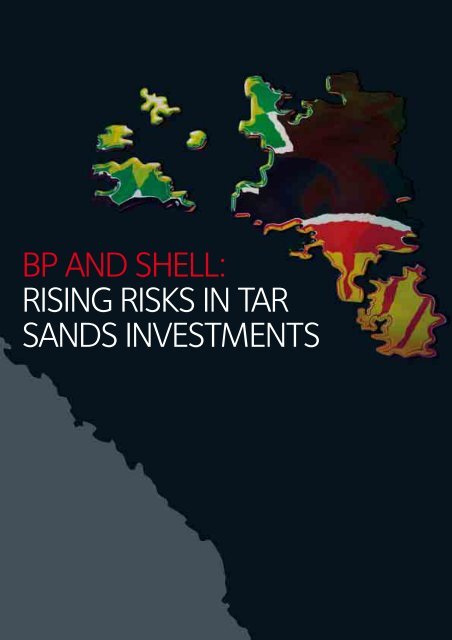 bp and shell: rising risks in tar sands investments - Oil Change ...