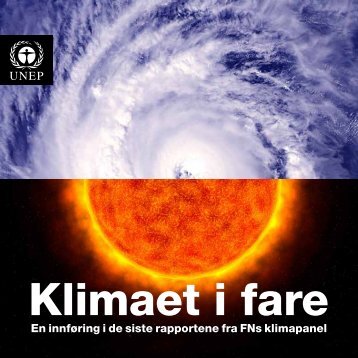 En innføring i de siste rapportene fra FNs klimapanel - GRID-Arendal