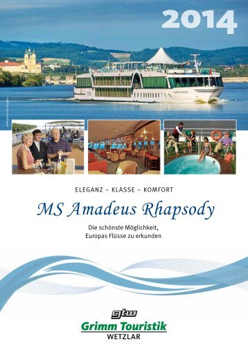 FLUSSERLEBNIS MIT MS AMADEUS RhApSoDy - Grimm Touristik