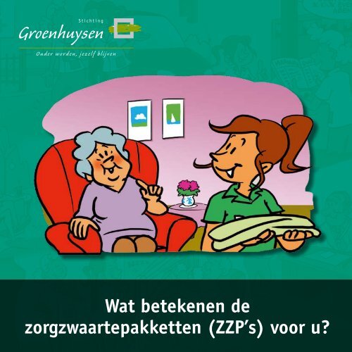 Wat betekenen de zorgzwaartepakketten (ZZP's) voor u?