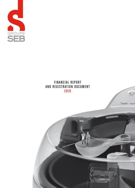 Financial Report and Registration Document 2010 - Groupe Seb