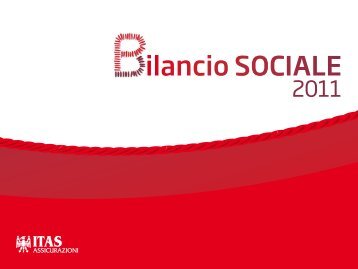 Bilancio Sociale integrale 2011 - Gruppo ITAS