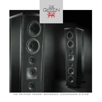 the gryphon trident reference loudspeaker system - Gryphon Audio ...