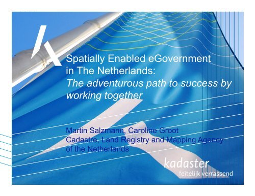 Spatially Enabled eGovernment in The Netherlands - Global Spatial ...