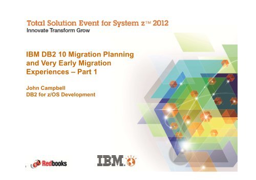 IBM DB2 10 Migration Planning and Very Early ... - GSE Belux