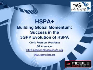 HSPA+ Building Global Momentum: Success in the 3GPP ... - GSMA