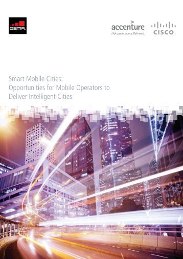 Smart Mobile Cities: Opportunities for Mobile Operators to ... - GSMA